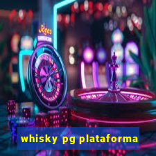 whisky pg plataforma